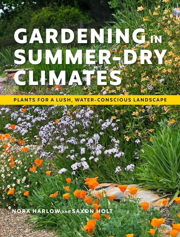Photo 1 of Gardening in Summer-Dry Climates: Plants for a Lush, Water-Conscious Landscape Paperback – January 5, 2021