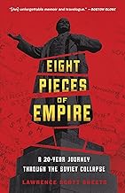 Photo 1 of Eight Pieces of Empire: A 20-Year Journey Through the Soviet Collapse Paperback – October 30, 2012