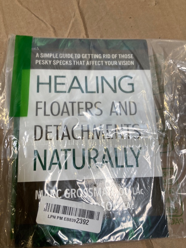 Photo 1 of Healing Floaters and Detachments Naturally: A Simple Guide to Getting Rid of Those Pesky Specks That Affect Your Vision