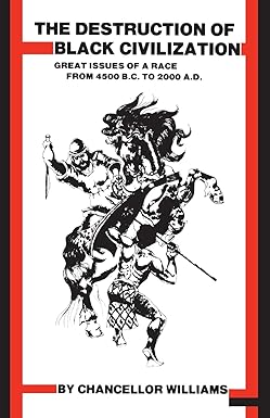 Photo 1 of Destruction of Black Civilization: Great Issues of a Race from 4500 B.C. to 2000 A.D.