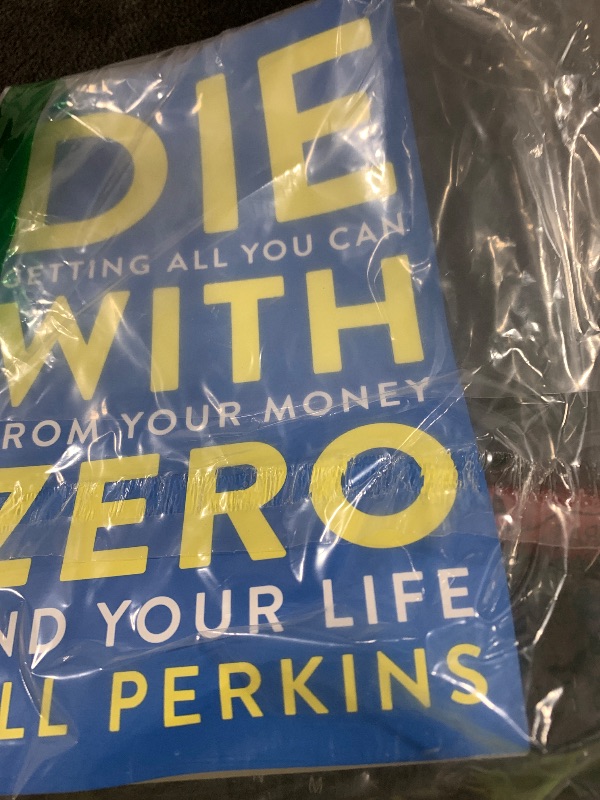 Photo 1 of Die Getting All You Can With From Your Money Zero And Your Life Bill Perkins