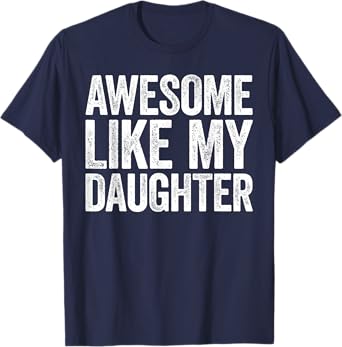 Photo 1 of l---Awesome Like My Daughter Shirt Men Vintage Fathers Day Dad T-Shirt
