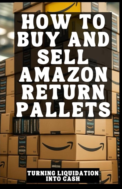 Photo 1 of How to Buy And Sell Amazon Return Pallets: Turning Liquidation Into Cash