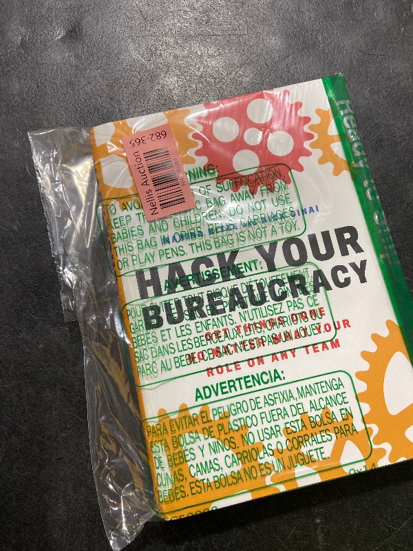 Photo 1 of Hack Your Bureaucracy: Get Things Done No Matter What Your Role on Any Team 