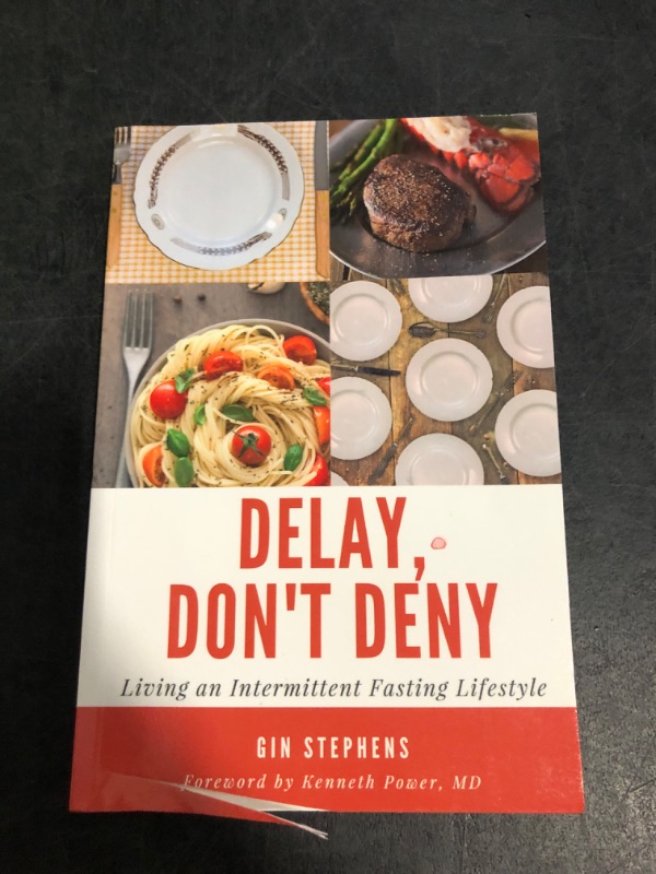 Photo 1 of Delay, Don't Deny: Living an Intermittent Fasting Lifestyle Paperback – August 13, 2024
