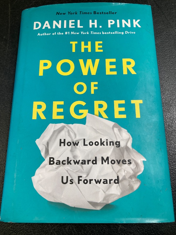 Photo 1 of The Power of Regret: How Looking Backward Moves Us Forward