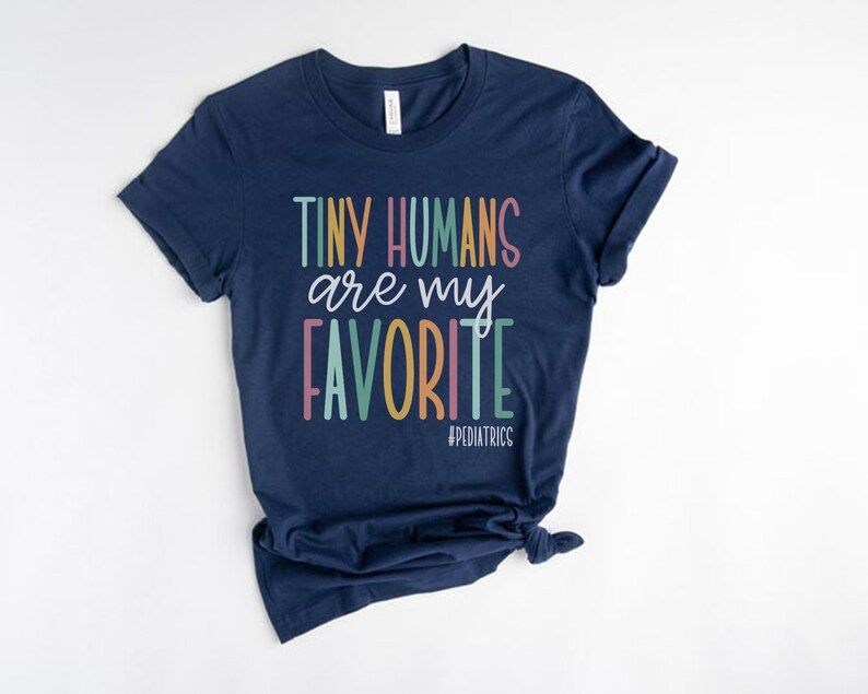 Photo 1 of 3xl---Tiny Humans Are My Favorite Pediatrics NICU Peds Nurse T-Shirt