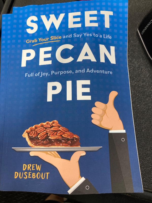 Photo 1 of **pack of 2**Sweet Pecan Pie: Grab Your Slice and Say Yes to a Life Full of Joy, Purpose, and Adventure Kindle