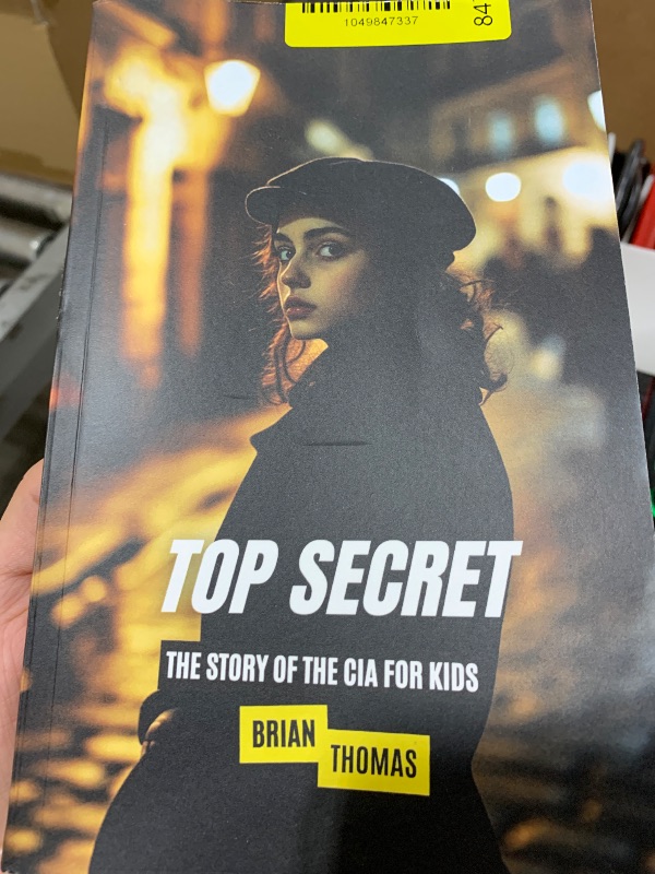 Photo 1 of Top Secret: A Kid’s Guide to the CIA (The History of Espionage for Kids)
