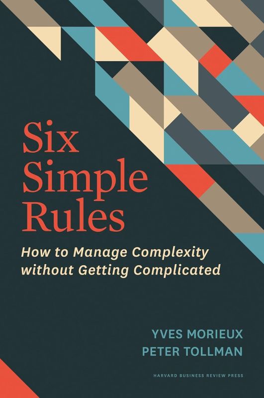 Photo 1 of Six Simple Rules: How to Manage Complexity without Getting Complicated