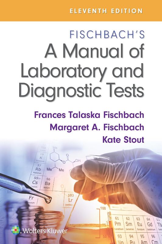 Photo 1 of Fischbach's A Manual of Laboratory and Diagnostic Tests Eleventh, North American Edition
