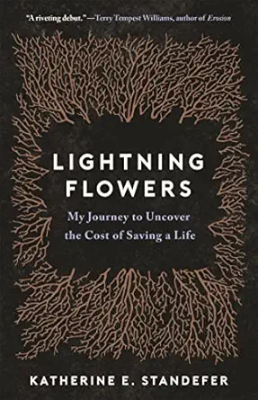 Photo 1 of Lightning Flowers: My Journey to Uncover the Cost of Saving a Life