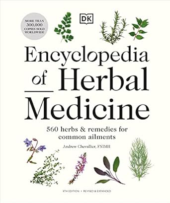 Photo 1 of Encyclopedia of Herbal Medicine New Edition: 560 Herbs and Remedies for Common Ailments Hardcover – August 29, 2023
