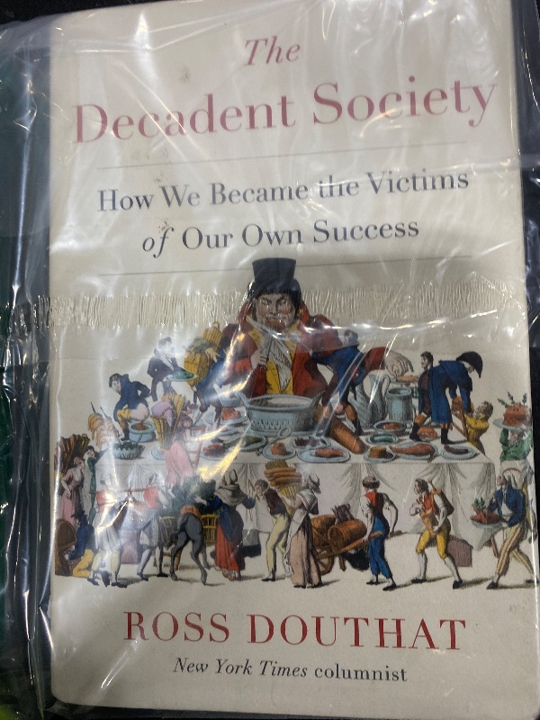 Photo 1 of The Decadent Society: How We Became the Victims of Our Own Success