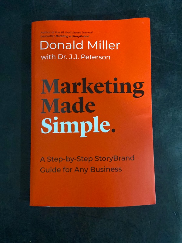 Photo 1 of Marketing Made Simple: A Step-by-Step StoryBrand Guide for Any Business