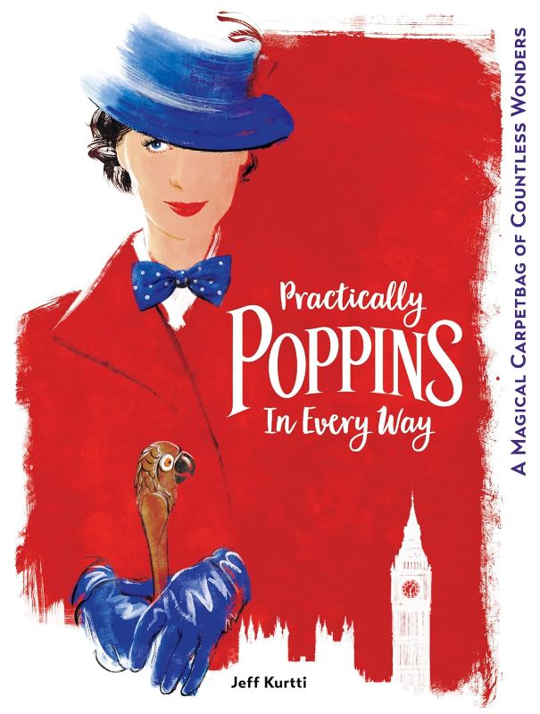 Photo 1 of Practically Poppins in Every Way: A Magical Carpetbag of Countless Wonders (Disney Editions Deluxe (Film)) Hardcover