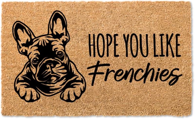 Photo 1 of Hope You Like Frenchies | Door Mat | Wedding Gift | Doormat | Family Personalized Doormat Closing Gift | Welcome Mat | Front Door Mat Premium Quality 16x24 inch
