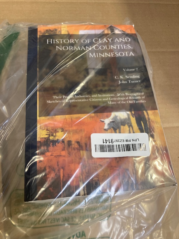 Photo 1 of History of Clay and Norman Counties, Minnesota: Their People, Industries, and Institutions: With Biographical Sketches of Representative Citizens and ... Records of Many of the Old Families; Volume 2