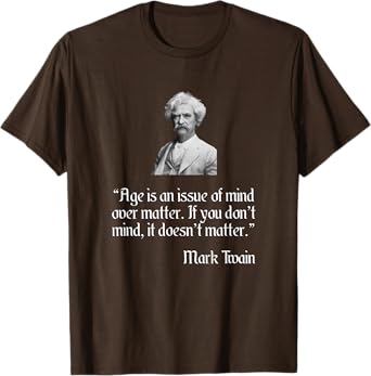 Photo 1 of 2xl---Mark Twain Shirt Mark Twain Age Quote T-Shirt