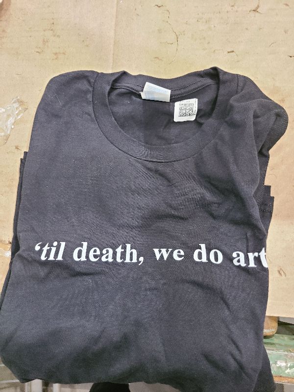 Photo 1 of 'til Death we Do Art artist sculpture writer creative T-Shirt XL