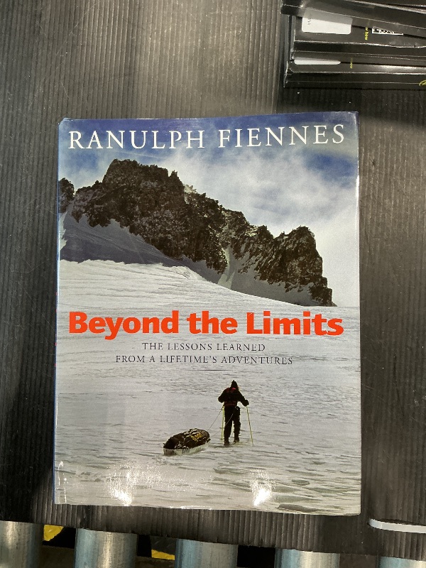 Photo 2 of Sir Fiennes, Ranulph
Beyond the Limits: The Lessons Learned from a Lifetime's Adventures