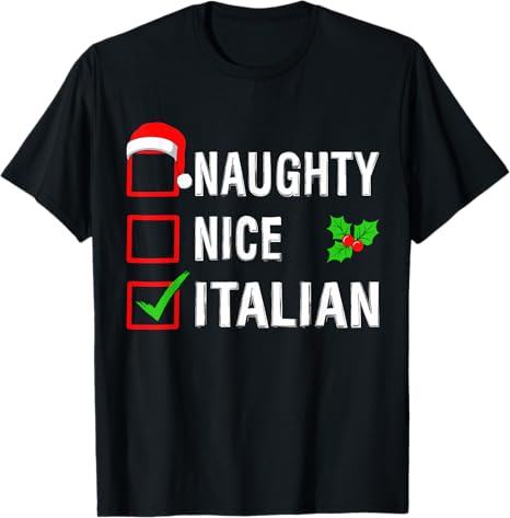 Photo 1 of ***STOCK PHOTO FOR REFERENCE ONLY***Nice Naughty Italian Heritage Christmas Italy Women Men T-Shirt
