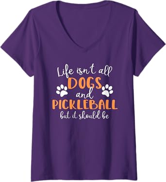 Photo 1 of Womens Life Isn't All Dogs and Pickleball Player V-Neck T-Shirt