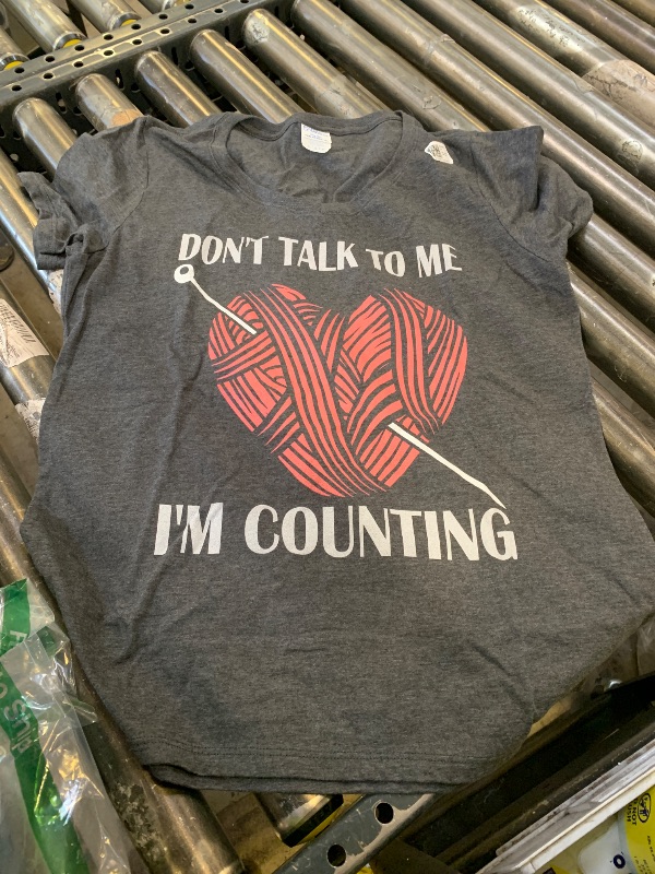 Photo 1 of "Don't Talk to Me, I'm Counting" T-Shirt - Large