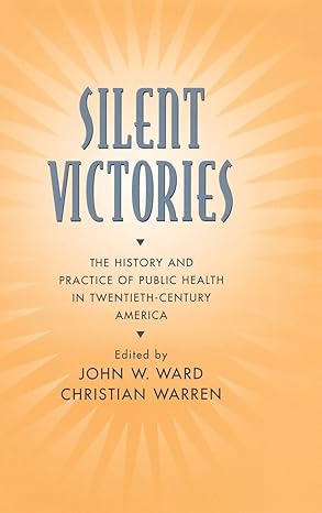 Photo 1 of Silent Victories: The History and Practice of Public Health in Twentieth-Century America