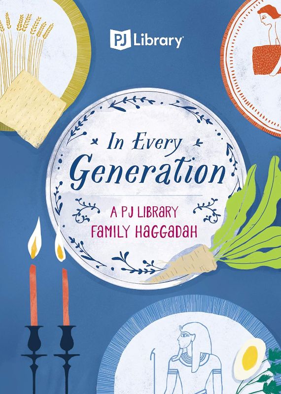 Photo 1 of 
In Every Generation: A PJ Library Family Haggadah