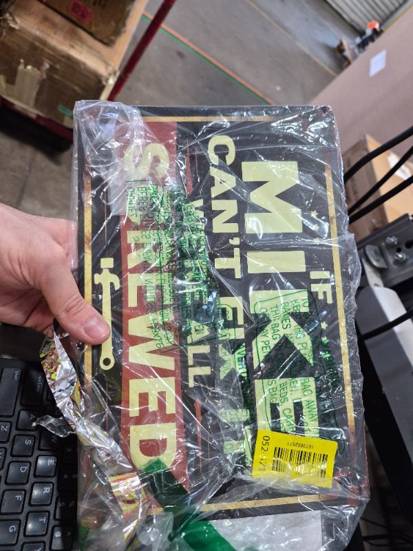 Photo 1 of 'If Mike Can't Fix It We're All Screwed' sign