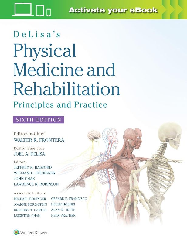 Photo 1 of DeLisa's Physical Medicine and Rehabilitation: Principles and Practice Sixth Edition