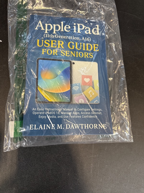 Photo 1 of Apple iPad (11th Generation, A16) User Guide for Seniors: An Easy Instructional Manual to Configure Settings, Operate iPadOS 18, Manage Apps, Access ... Mastery Series for Beginners and Seniors)