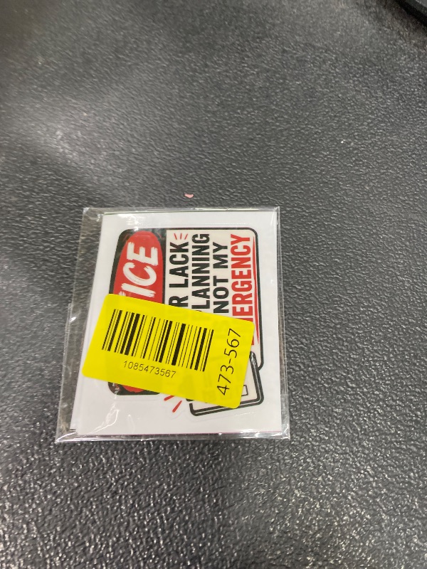 Photo 1 of (5pcs) Notice Your Lack of Planning is Not My Emergency Sticker Funny Warning Stickers Decorate Waterproof Vinyl Decal for Laptop Water Bottle Phone Case Tumbler Hard Hat Size 3x2.3 Inches