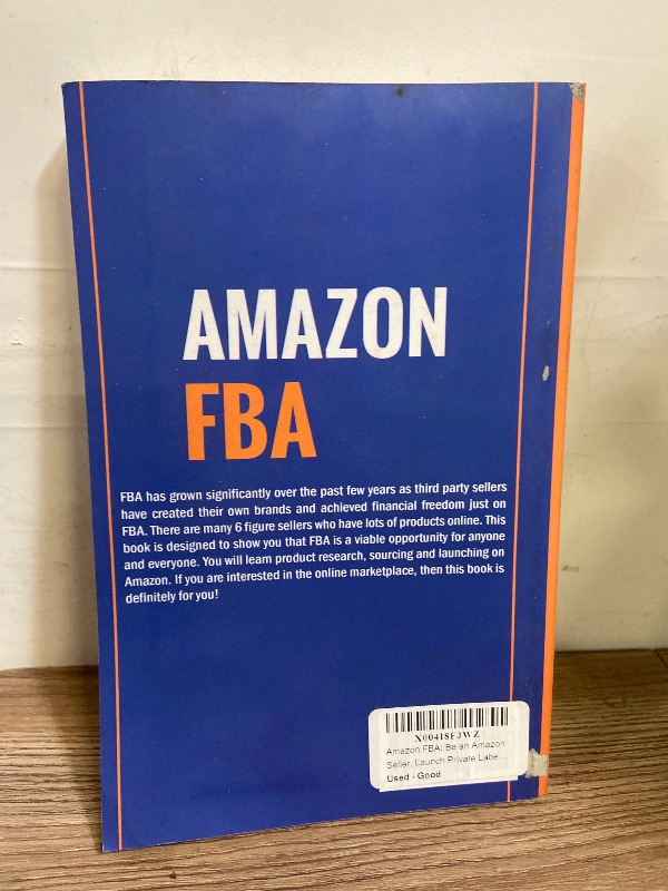 Photo 1 of Amazon FBA: Be an Amazon Seller, Launch Private Label Products and Earn Passive Income From Your Online Business- 316 pages