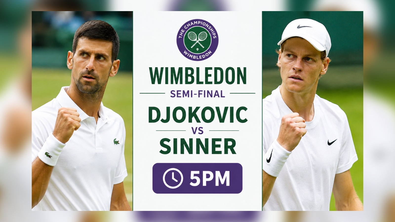 Djokovic and Sinner play Wimbledon semi-final from 5pm today
