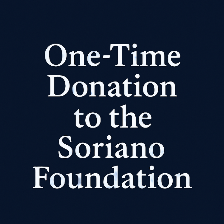One-Time Donation to the Soriano Foundation