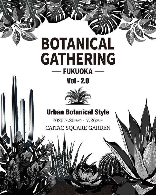 BOTANICAL GATHERING FUKUOKA Vol.2.0