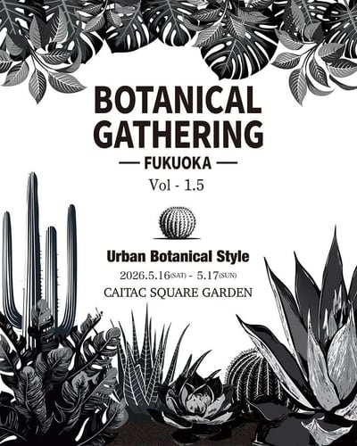 BOTANICAL GATHERING FUKUOKA Vol.1.5