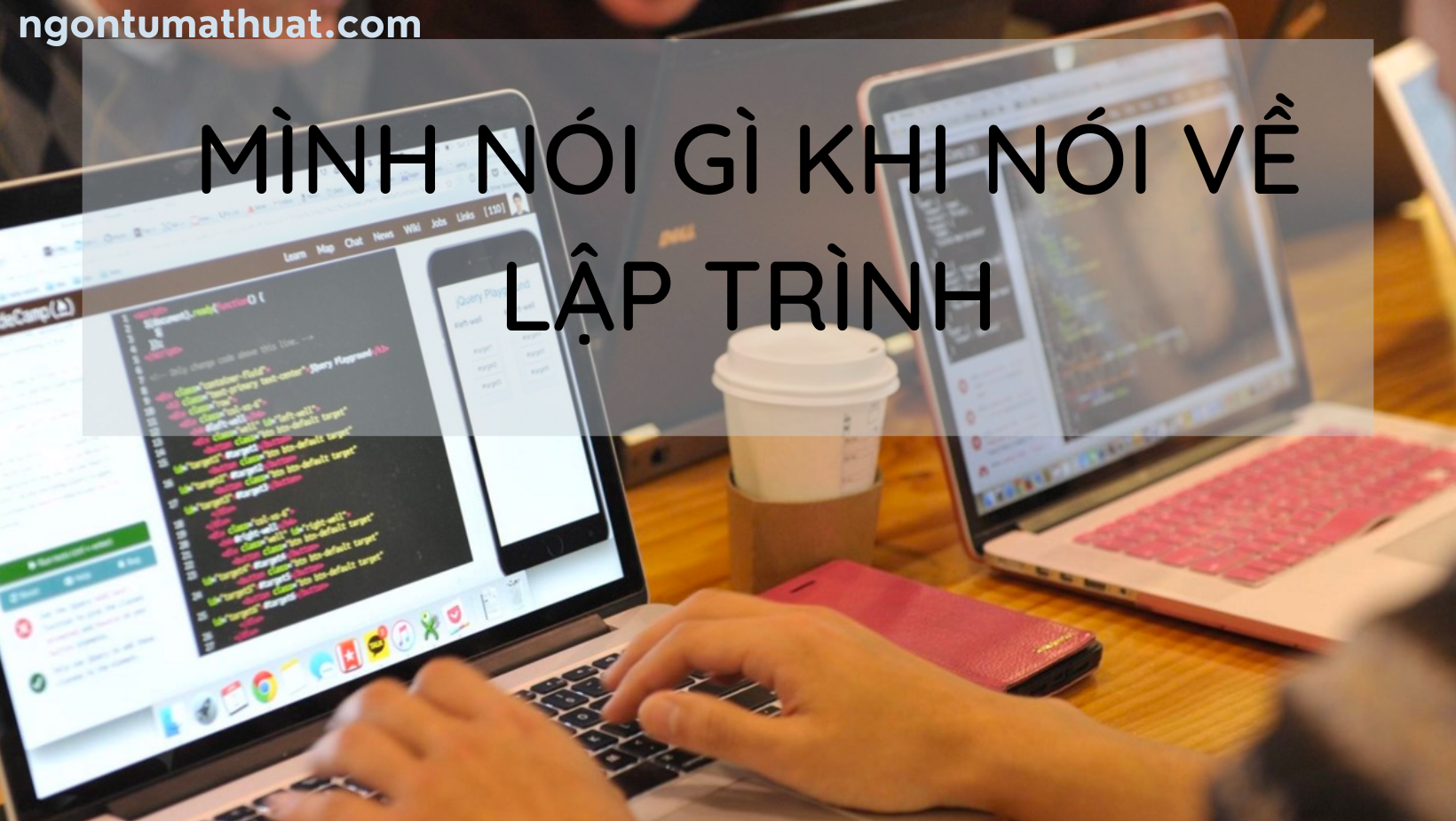 Mình nói gì khi nói về lập trình? 