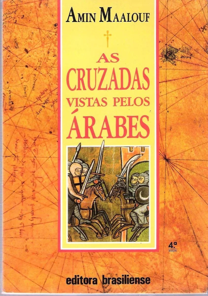 As Cruzadas Vistas pelos Árabes – Amin Maalouf 