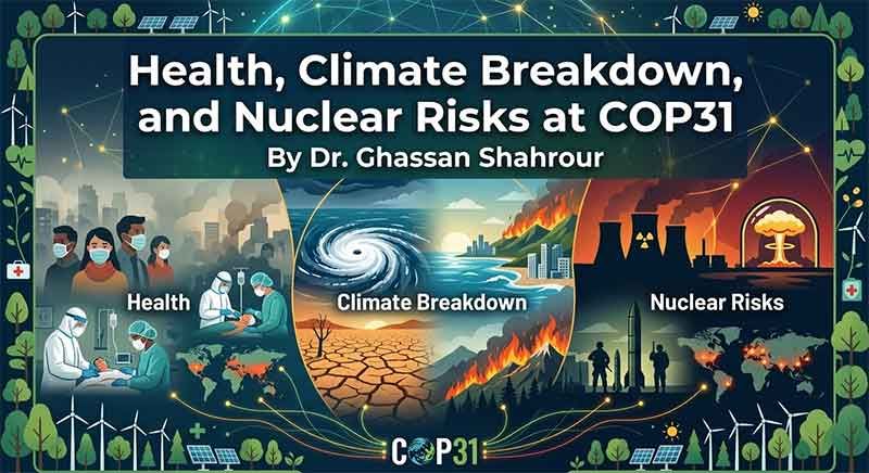Health, Climate Breakdown, and Nuclear Risks at COP31