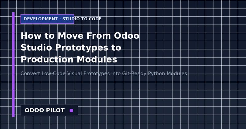 How to Move From Odoo Studio Prototypes to Production Modules