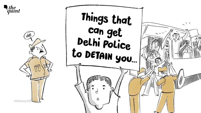 Satire: Things That Can Get Delhi Police to Detain You...