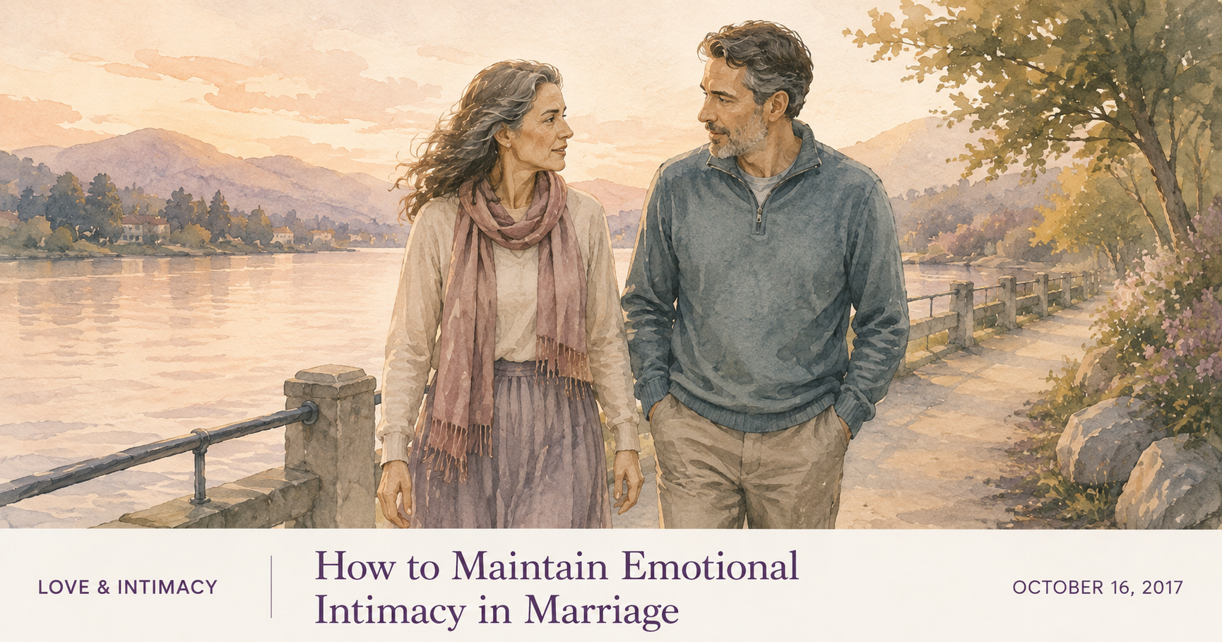 How to Maintain Emotional Intimacy in Marriage