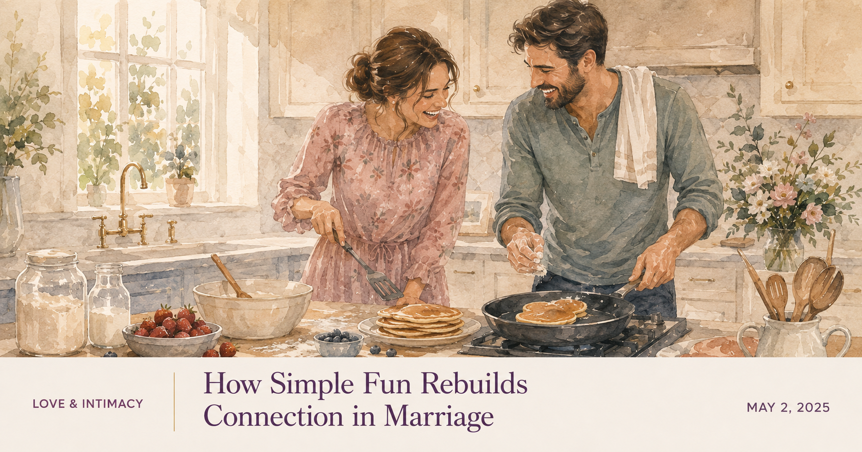 How Simple Fun Rebuilds Connection in Marriage