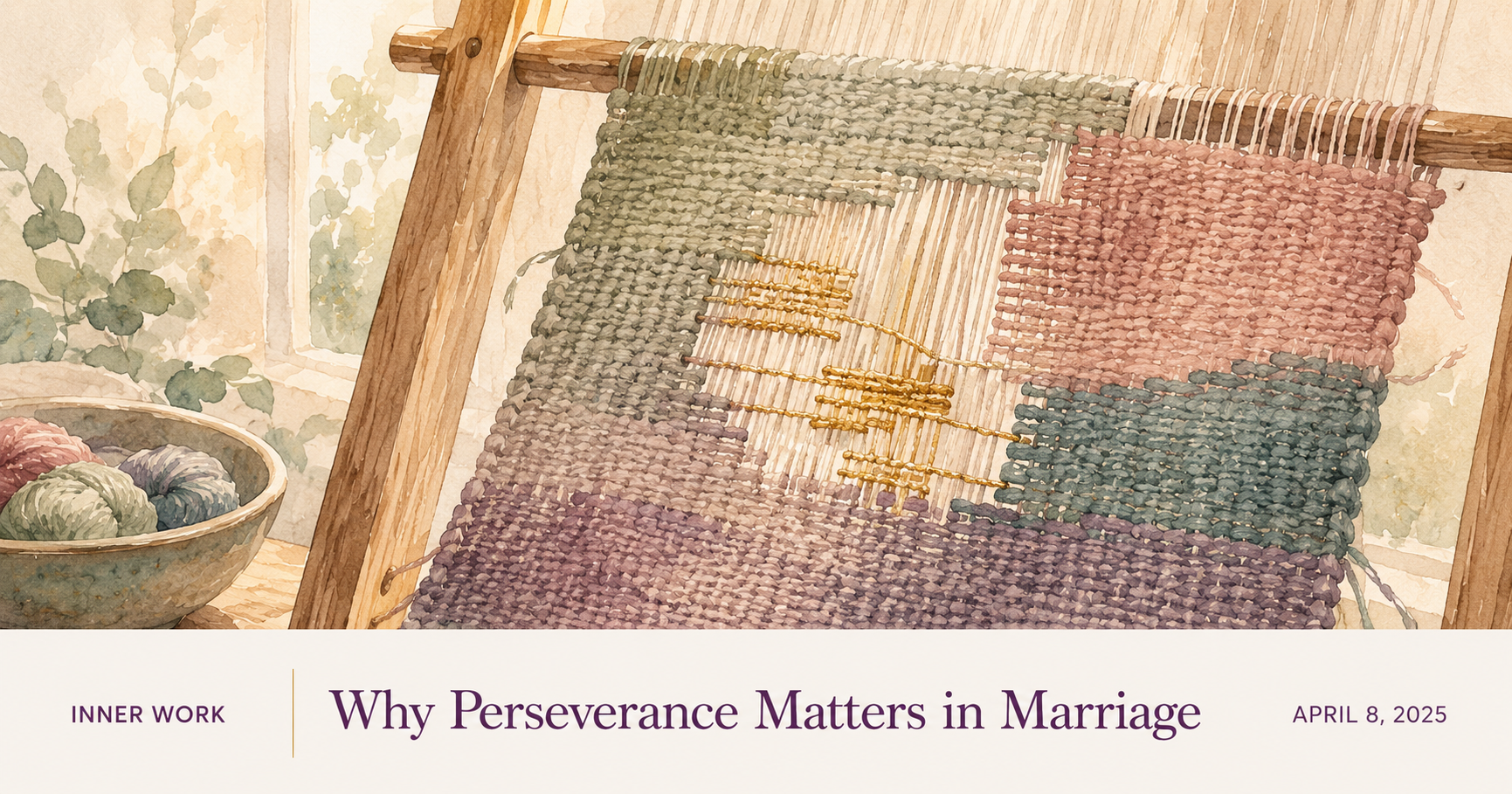 Why Perseverance Matters in Marriage