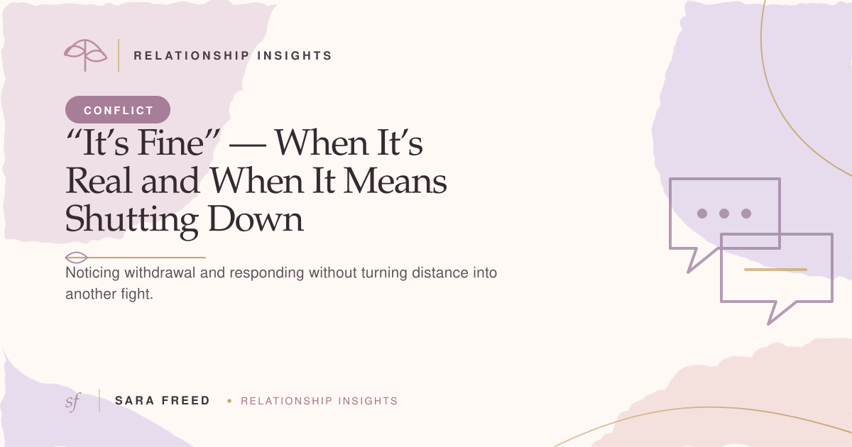 It's Fine: When It's Real and When It Means Shutting Down