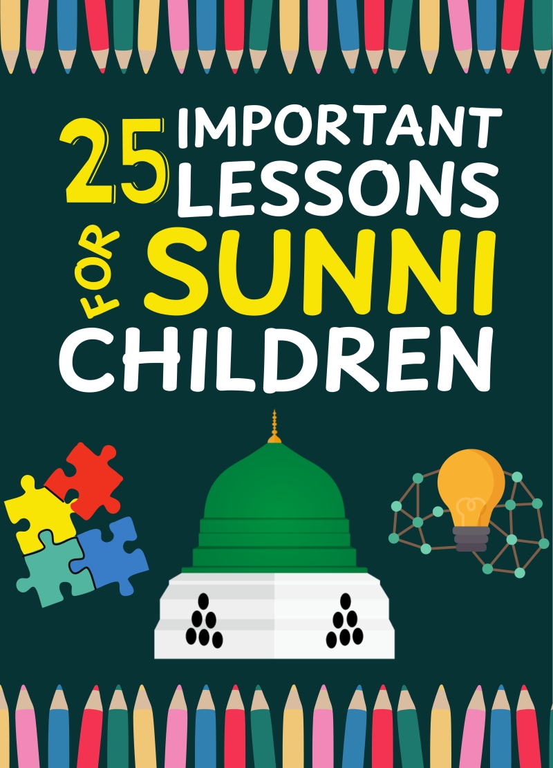 25 IMPORTANT LESSONS FOR SUNNI CHILDREN