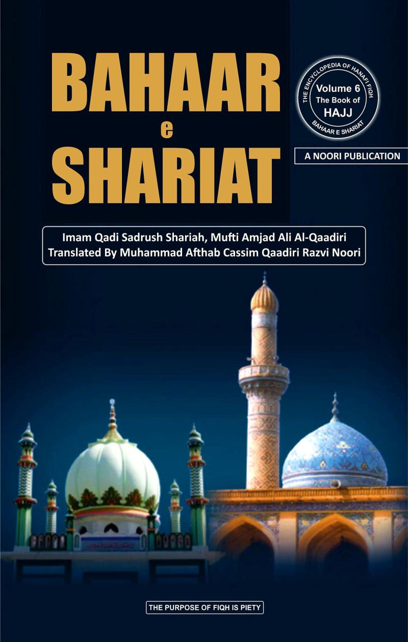 Bahaar-e-Shariat Volume 6 (Hajj and Umrah)